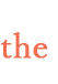 the